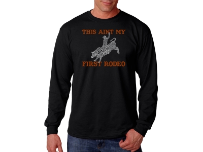 LA Pop Art Men's Word Art Long Sleeve T-shirt - This Aint My First Rodeo, 4XL, Black