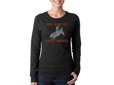 LA Pop Art Women's Word Art Long Sleeve T-Shirt - This Aint My First Rodeo, Medium, Black