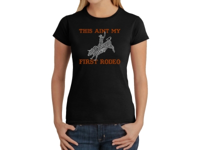 LA Pop Art Women's Word Art T-Shirt - This Aint My First Rodeo